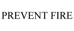 PREVENT FIRE trademark