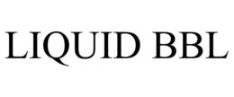 LIQUID BBL trademark