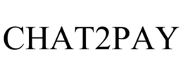 CHAT2PAY trademark