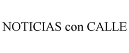 NOTICIAS CON CALLE trademark