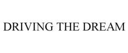 DRIVING THE DREAM trademark