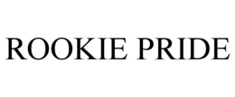 ROOKIE PRIDE trademark