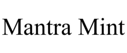 MANTRA MINT trademark