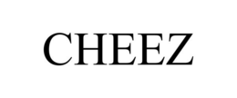 CHEEZ trademark