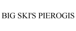 BIG SKI'S PIEROGIS trademark
