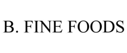 B. FINE FOODS trademark