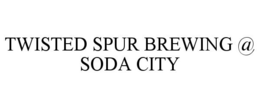 TWISTED SPUR BREWING @ SODA CITY trademark