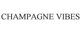 CHAMPAGNE VIBES trademark