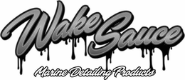 WAKE SAUCE MARINE DETAILING PRODUCTS trademark