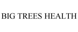 BIG TREES HEALTH trademark