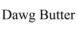 DAWG BUTTER trademark