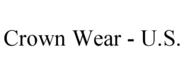 CROWN WEAR - U.S. trademark
