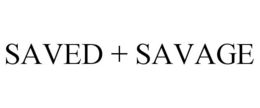SAVED + SAVAGE trademark