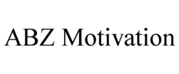 ABZ MOTIVATION trademark