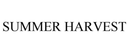 SUMMER HARVEST trademark