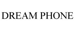 DREAM PHONE trademark