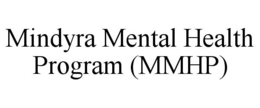 MINDYRA MENTAL HEALTH PROGRAM (MMHP) trademark