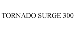 TORNADO SURGE 300 trademark