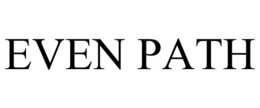 EVEN PATH trademark