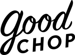 GOOD CHOP trademark