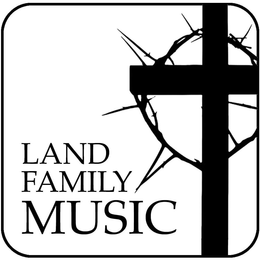 LAND FAMILY MUSIC trademark