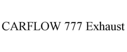CARFLOW 777 EXHAUST trademark