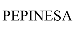 PEPINESA trademark