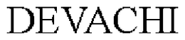 DEVACHI trademark