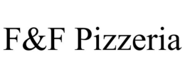 F&F PIZZERIA trademark