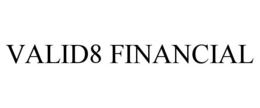VALID8 FINANCIAL trademark