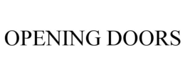 OPENING DOORS trademark