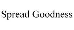 SPREAD GOODNESS trademark