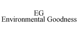 EG ENVIRONMENTAL GOODNESS trademark