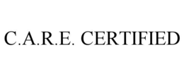 C.A.R.E. CERTIFIED trademark
