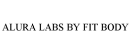 ALURA LABS BY FIT BODY trademark