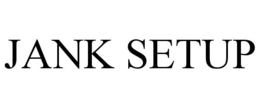 JANK SETUP trademark