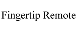 FINGERTIP REMOTE trademark
