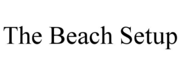 THE BEACH SETUP trademark