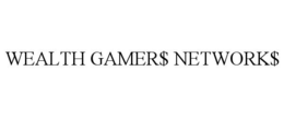 WEALTH GAMER$ NETWORK$ trademark