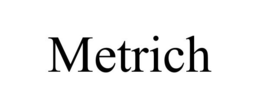 METRICH trademark