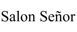 SALON SEÑOR trademark