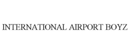 INTERNATIONAL AIRPORT BOYZ trademark