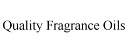 QUALITY FRAGRANCE OILS trademark