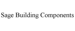 SAGE BUILDING COMPONENTS trademark