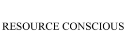 RESOURCE CONSCIOUS trademark