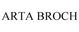 ARTA BROCH trademark