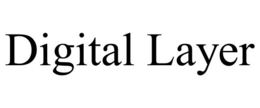 DIGITAL LAYER trademark