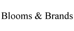 BLOOMS & BRANDS trademark