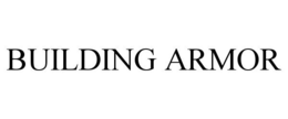 BUILDING ARMOR trademark