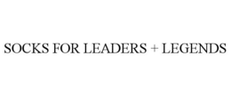 SOCKS FOR LEADERS + LEGENDS trademark
